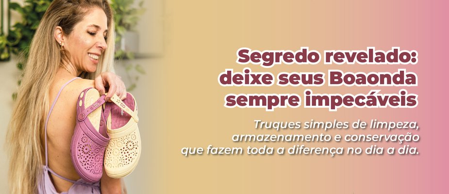 Como cuidar do seu calçado Boaonda e mantê-lo como novo