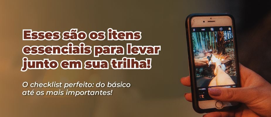 Itens essenciais para trilha: guia completo