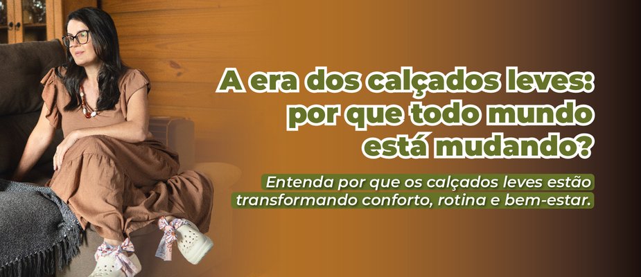 A era dos calçados leves: por que todo mundo está mudando?
